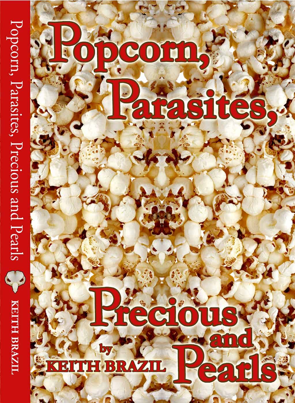 Popcorn, Parasites, Precious & Perals